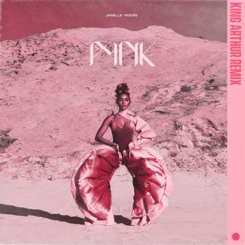 Pynk (feat. Grimes) - King Arthur Remix